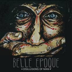 Belle Epoque (USA) : Disillusions of Man